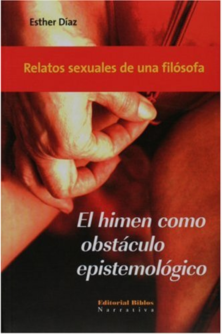 Relatos sexuales de una filósofa: el himen como obstáculo epistemológico