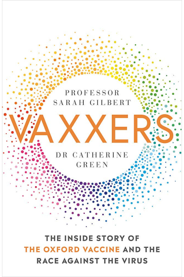 Vaxxers: The Inside Story of the Oxford AstraZeneca Vaccine and the Race Against the Virus