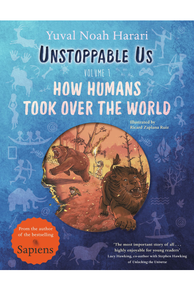 Unstoppable us: how humans took over the world