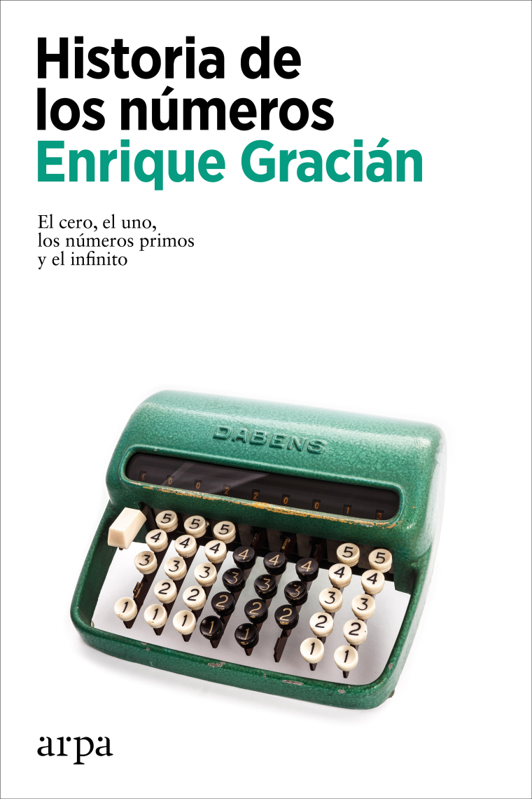 Historia de los números. El cero, el uno, los número primos y el infinito