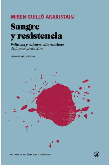 Sangre y resistencia. Políticas y culturas alternativas de la menstruación