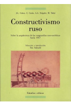 Constructivismo ruso. Sobre la arquitectura de las vanguardas ruso