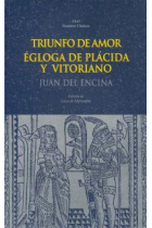 Triunfo del amor / Egloga de Plácida y Vitoriano