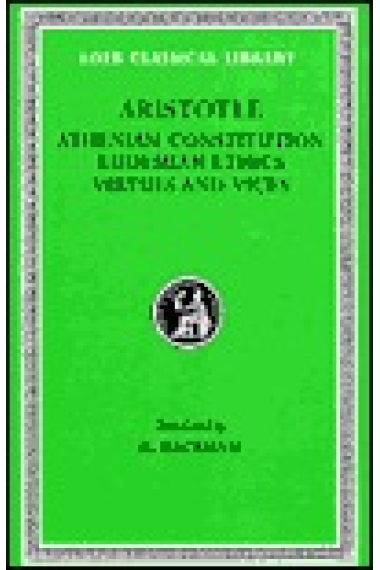 Athenian constitution/Eudemian Ethics/Virtues and vices (bilingual ed.)