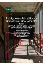 El código técnico de la edificación: Ejercicios y cuestiones resueltas. Tomo I: DB-SUA: Documento Bá