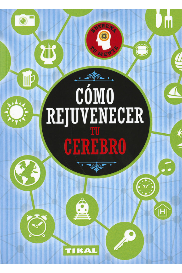 Cómo rejuvenecer tu cerebro