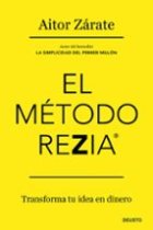 El método REZIA. Transforma tu idea en dinero