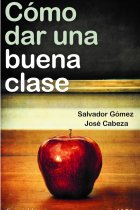 Cómo dar una buena clase. Estrategias, experiencias didácticas y desafíos emocionales