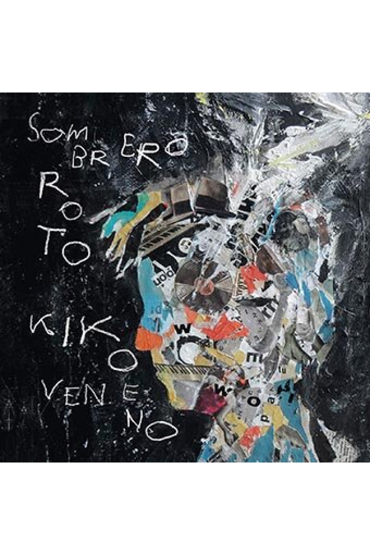 KIKO VENENO - SOMBRERO ROTO