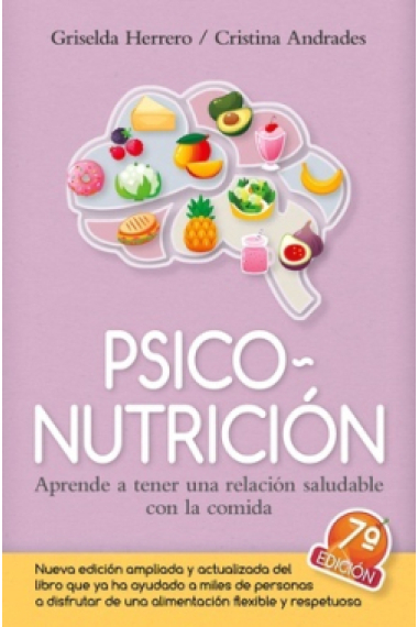 Psiconutrición. Aprende a tener una relación saludable con la comida