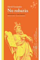 «No robaràs» (Deu Manaments VII)