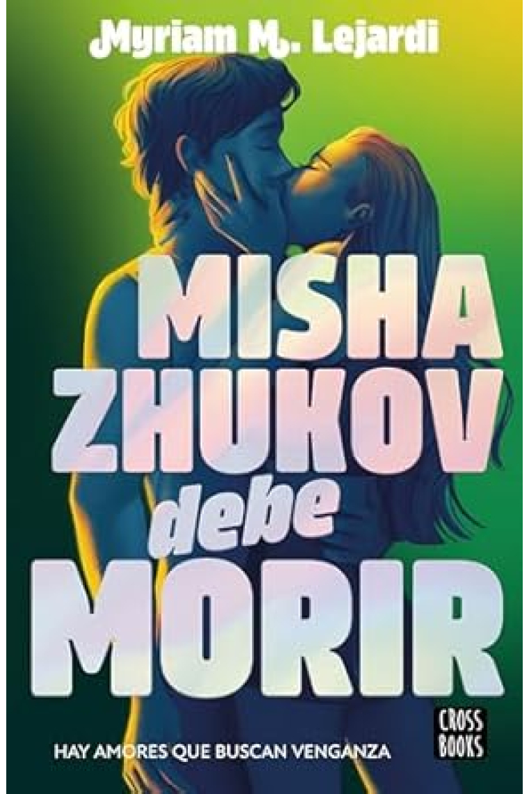 Misha Zhukov debe morir