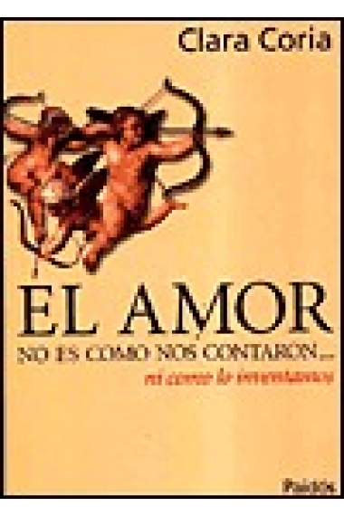 El amor no es como nos contaron... ni como lo inventamos