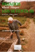 Pasados los setenta III.  Diarios (1981-1985). La memoria de un siglo