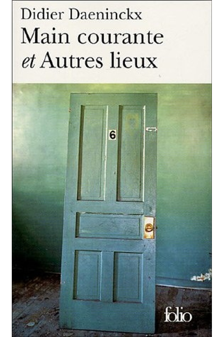 Main courante et Autres lieux