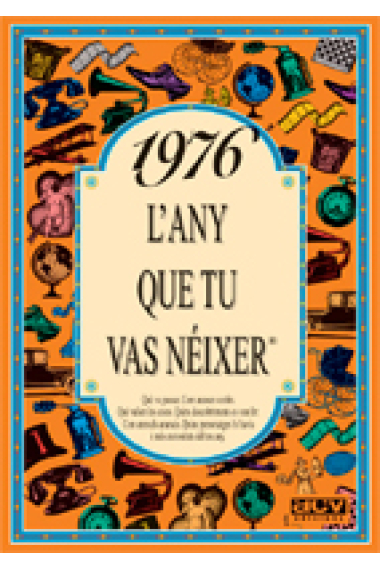 1976. L'any que tu vas nèixer