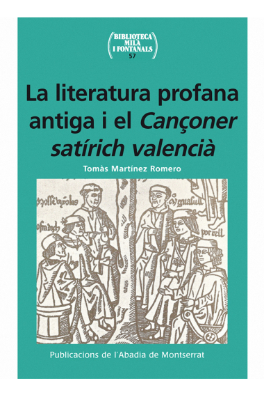 La literatura profana antiga i el Cançoner satírich valencià