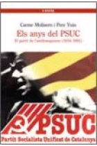 Els anys del PSUC. El partit de l'antifranquisme (1956-1981)