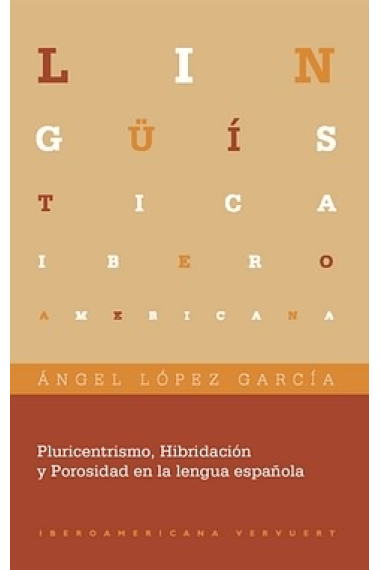 Pluricentrismo, Hibridación y Porosidad en la lengua española