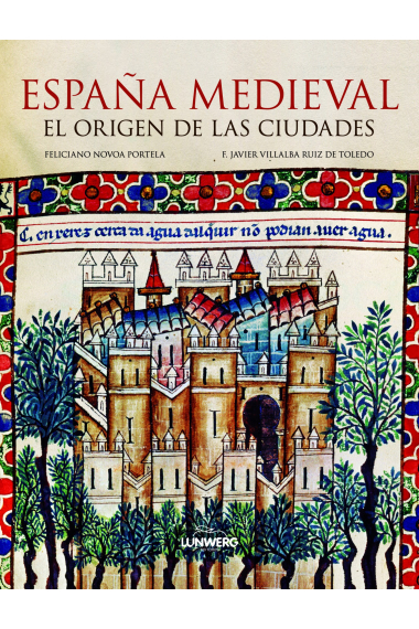 España medieval. El origen de las ciudades