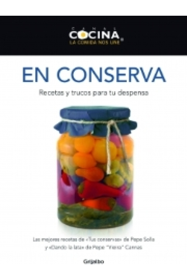 En conserva. Recetas y trucos para tu despensa