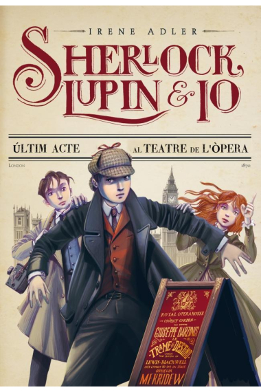 Sherlock, Lupin i jo 2. Últim acte al teatre de l'òpera (10 anys)