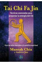 Tai Chi Fa Jin. Técnicas avanzadas para proyectar la energía del Chi