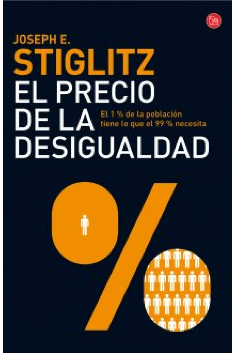 El precio de la desigualdad. Cómo un sistema político y económico injusto ha creado una sociedad dividida