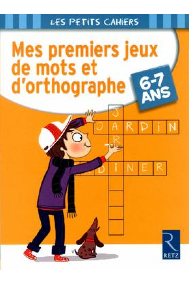 Mes premiers jeux de mots et d'orthographe 6-7 ans