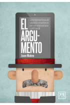 El argumento. Siete historias llenas de sabiduría y enseñanzes para ser mejor persona y profesional