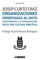 Organizaciones orientadas al dato. Transformando las organizaciones hacia una cultura analítica