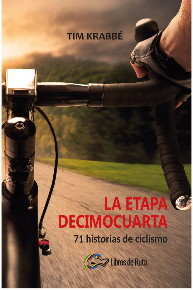 La etapa decimocuarta. 71 historias de ciclismo