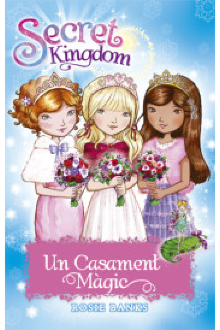 Especial Secret Kingdom 7. Un casament màgic