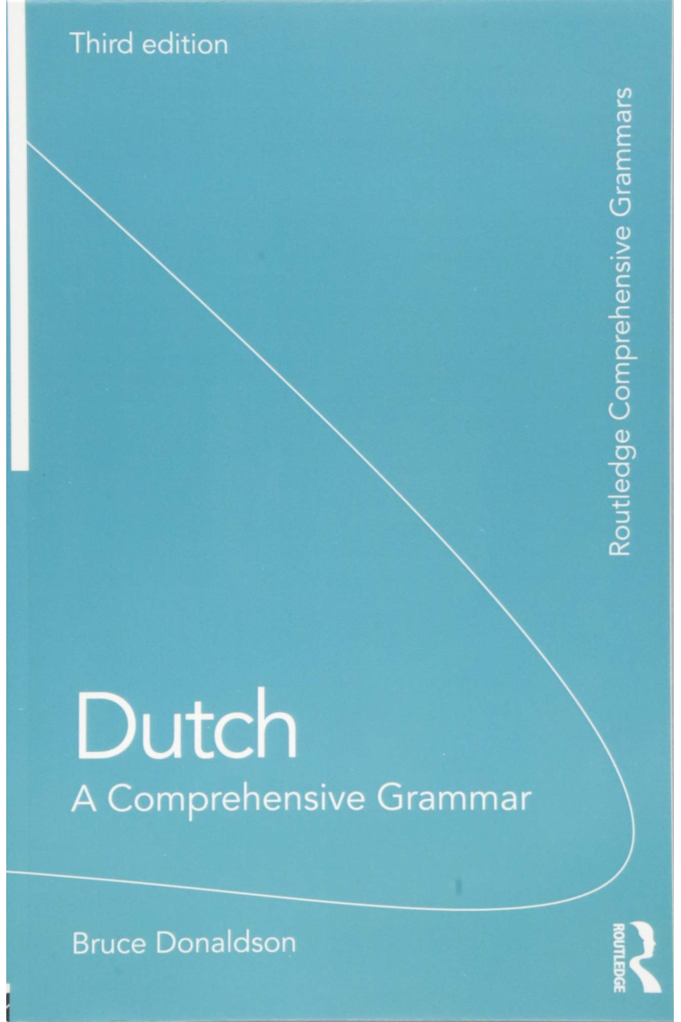 Dutch: A Comprehensive Grammar (Routledge Comprehensive Grammars)