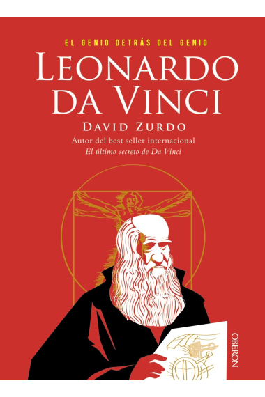 Leonardo da Vinci. El genio detrás del genio