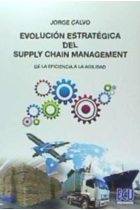 Evolución estratégica del Supply Chain Management