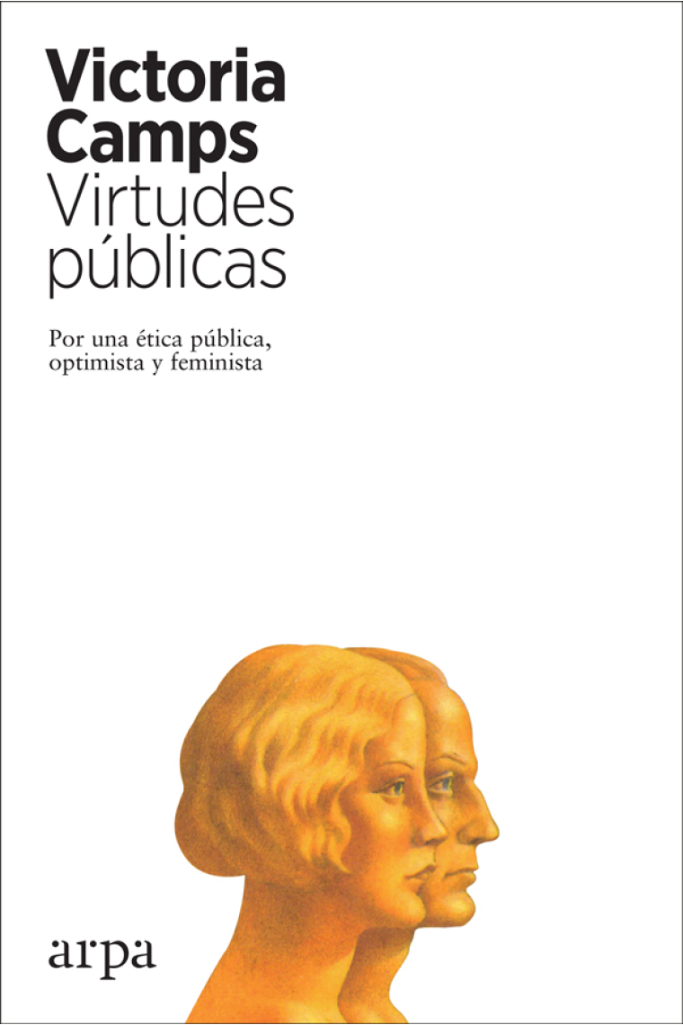 Virtudes públicas: por una ética pública, optimista y feminista