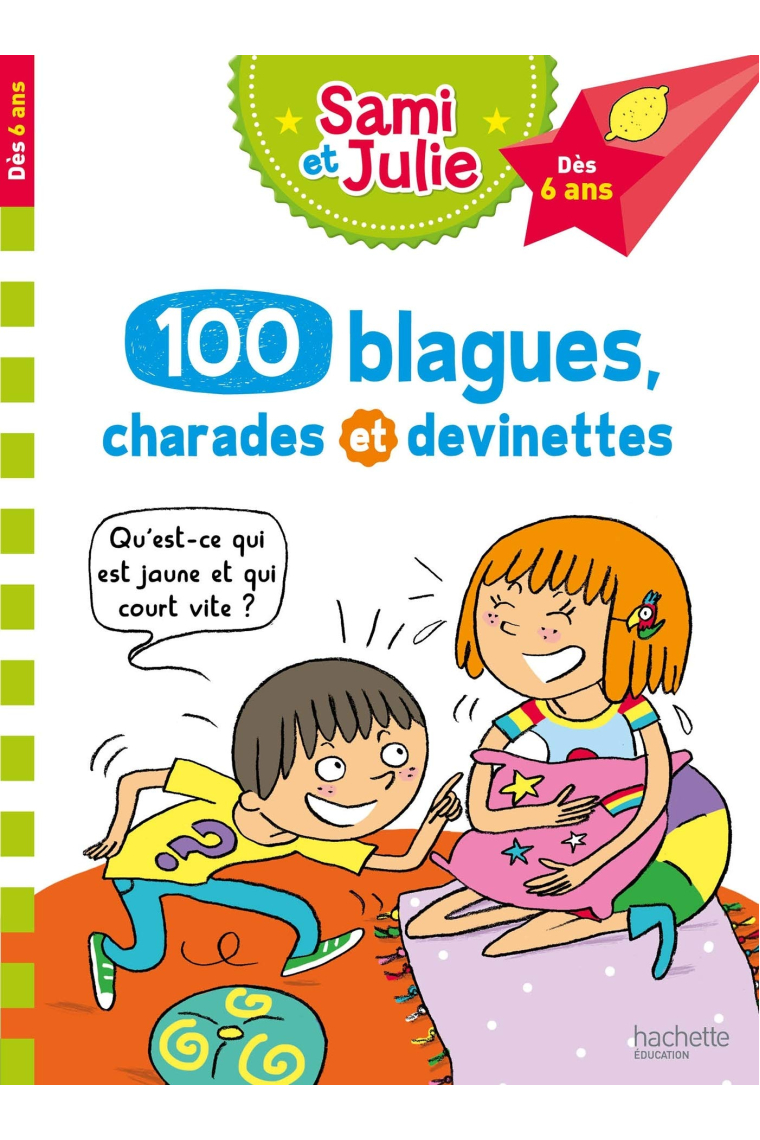 100 blagues, charades et devinettes de Sami et Julie