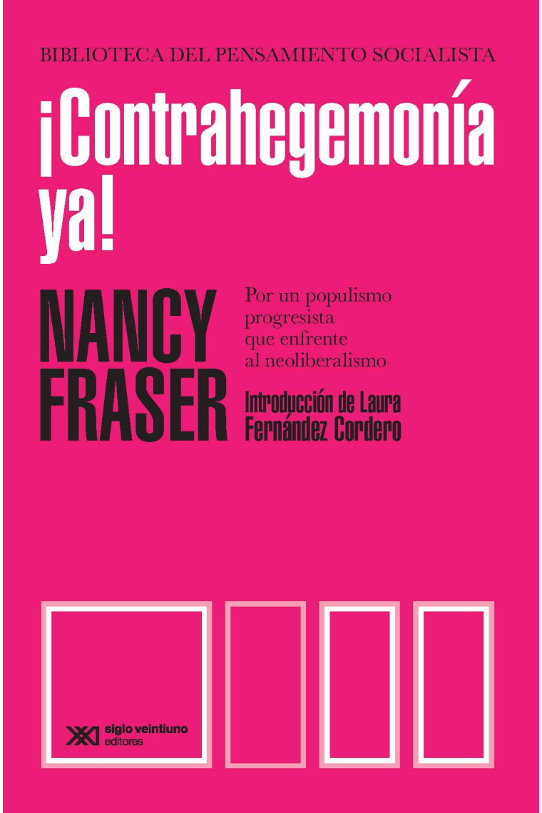 ¡Contrahegemonía ya! Por un polulismo progresista frente al neoliberalismo