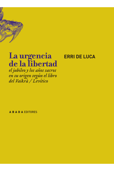 La urgencia de la libertad: el jubileo y los años sacros en su origen según el libro del Vaikrà/Levítico