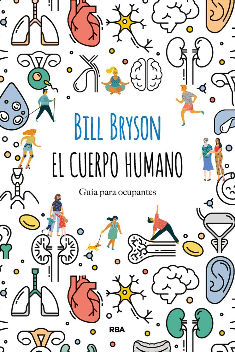 El cuerpo humano. Guía para ocupantes