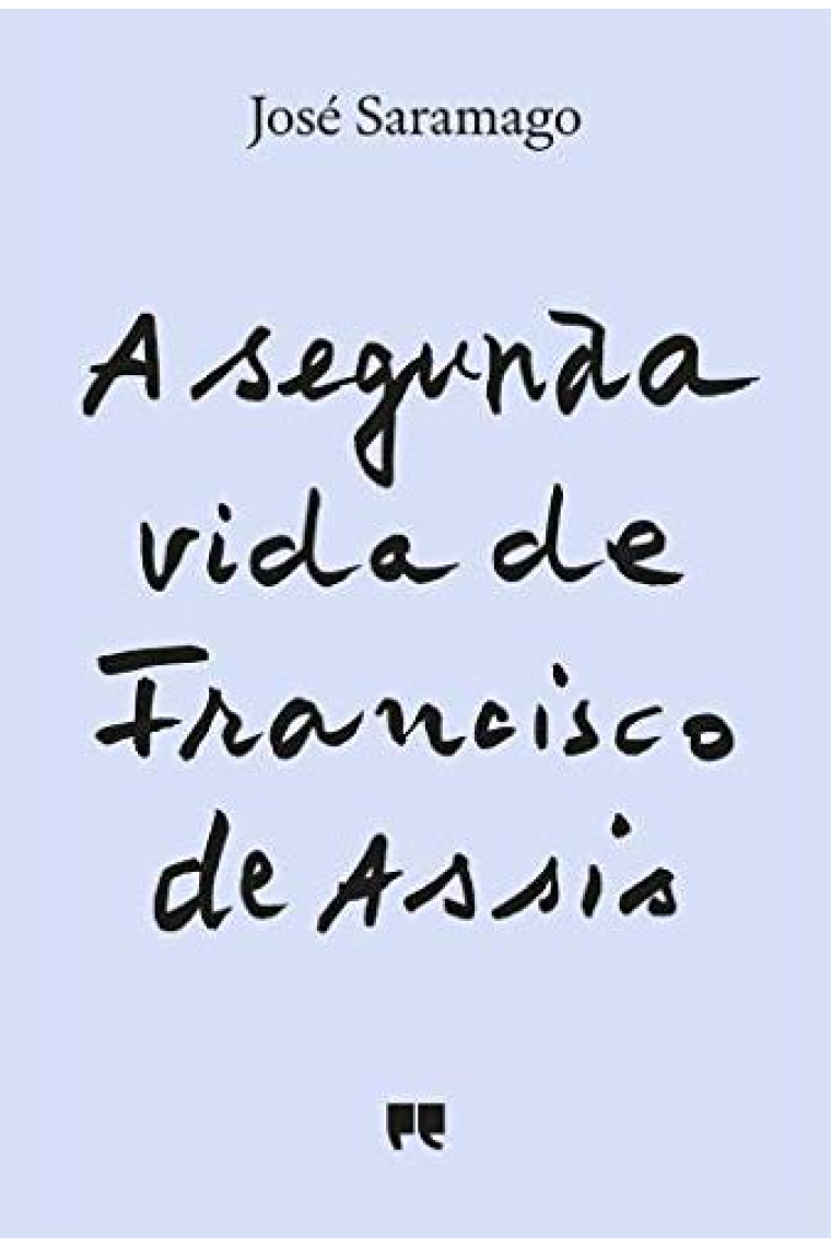 A segunda vida de Francisco de Assis