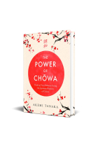 The Power of Chowa: Finding Your Balance Using the Japanese Wisdom of Chowa