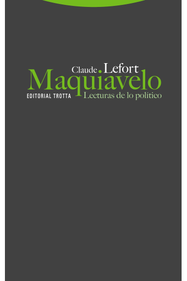 Maquiavelo: lecturas de lo político