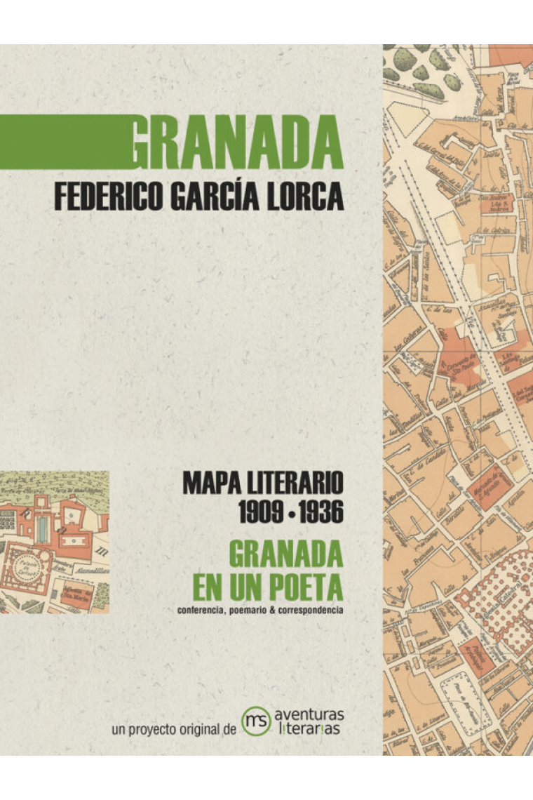 Granada en un poeta: conferencia, poemario y correspondencia. Mapa literario (1909-1936)