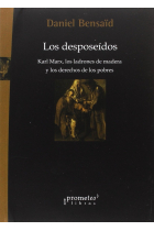 Los desposeidos: Karl Marx, los ladrones de madera y los derechos de los pobres