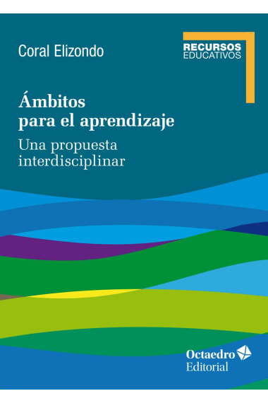 Ámbitos para el aprendizaje. Una propuesta interdisciplinar