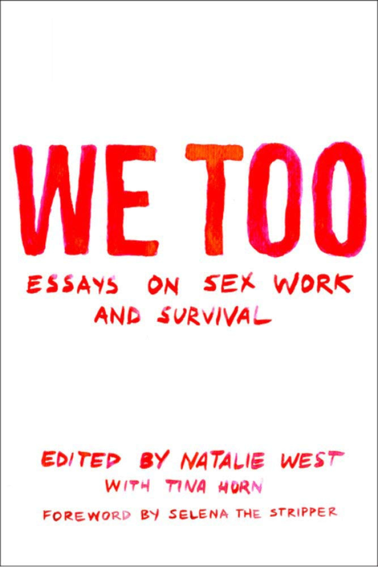 We Too: Essays On Sex Work And Survival