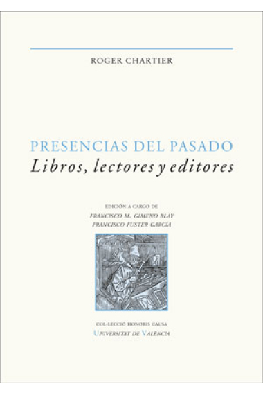 Presencias del pasado: libros, lectores y editores