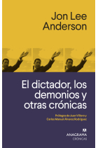 El dictador, los demonios y otras crónicas